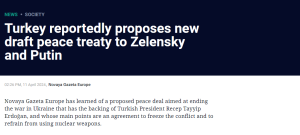 Turkey has proposed a new draft peace treaty to Russia and Ukraine that would freeze the war on the current front line